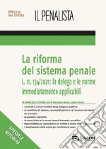 La riforma del sistema penale: la delega e le disposizioni immediatamente precettive libro