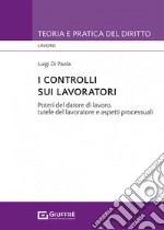 I controlli sui lavoratori