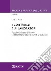 I controlli sui lavoratori libro di Di Paola Luigi