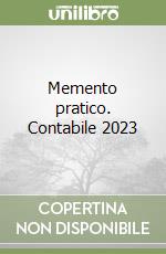 Memento pratico. Contabile 2023 libro