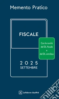 Memento pratico fiscale. Settembre 2025 libro