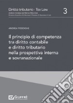 Il principio di competenza tra diritto contabile e diritto tributario nella prospettiva interna e sovranazionale