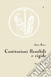 Costituzioni flessibili e rigide libro di Bryce James Pace A. (cur.)