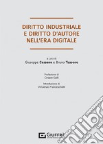 Diritto industriale e diritto d'autore nell'era digitale