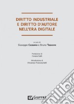 Diritto industriale e diritto d'autore nell'era digitale libro