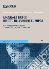 Diritto dell'Unione europea. Tutto il programma d'esame con domande e risposte commentate libro