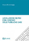 L'evoluzione dei fini e del disegno delle pubbliche gare libro