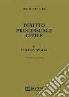 Diritto processuale civile. Vol. 4: I processi speciali libro