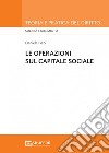 Le operazioni sul capitale sociale libro