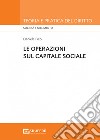 Le operazioni sul capitale sociale libro di Fico Daniele