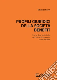 Profili giuridici della società benefit libro
