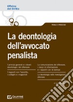 Deontologia dell'avvocato penalista libro