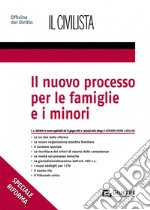 Il nuovo processo per le famiglie e i minori