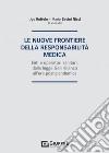 Le nuove frontiere della responsabilità medica libro