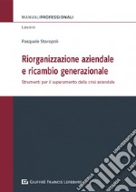 Riorganizzazione aziendale e ricambio generazionale