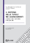 Il sistema delle tutele nei licenziamenti libro di Bellocchi P. (cur.) Lambertucci P. (cur.) Marasca M. (cur.)