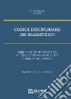 Codice disciplinare dei magistrati libro