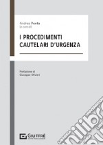 I procedimenti cautelari d'urgenza libro