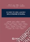 Il diritto del lavoro dell'Unione Europea libro