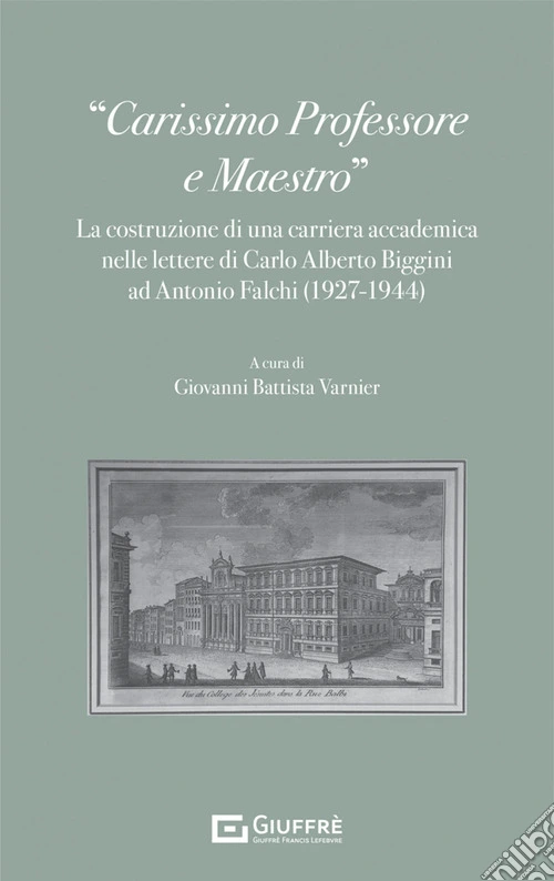 «Carissimo Professore e Maestro»