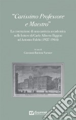 «Carissimo Professore e Maestro» libro