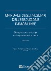 Manuale degli ausiliari dell'esecuzione immobiliare. Addenda di aggiornamento. Stima, custodia e delega nelle operazioni di vendita libro di De Stefano F. (cur.) Giordano R. (cur.)