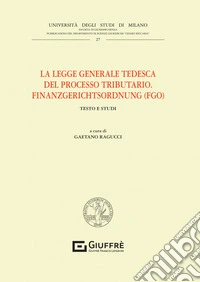La legge generale tedesca del processo tributario. Finanzgerichtsordnung (FGO) libro