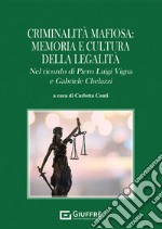 Criminalità mafiosa: memoria e cultura della legalità libro