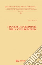 I doveri dei creditori nella crisi d'impresa libro