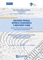 Giustizia penale, ripresa economica e recovery found