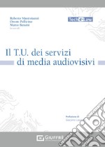 Il T.U. dei servizi di media audiovisivi libro