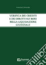 Verifica dei crediti e dei diritti sui beni nella liquidazione giudiziale