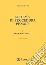 Sistema di procedura penale. Vol. 1: Principi generali libro