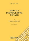 Sistema di procedura penale. Vol. 1: Principi generali libro