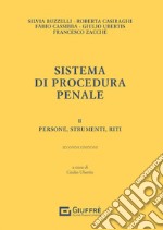 Sistema di procedura penale. Vol. 2: Persone, strumenti, riti libro