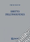 Diritto dell'insolvenza libro di Di Marzio Fabrizio