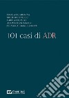 101 casi di ADR libro