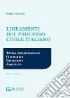Lineamenti del processo civile italiano libro di Sassani Bruno Nicola