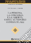 La persona, la coscienza e la libertà, o dell'autopoiesi contrattuale libro di Lombardi Ettore Maria