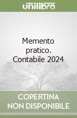 Memento pratico. Contabile 2024