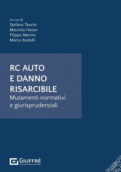 RC auto e danno risarcibile. Mutamenti normativi e giurisprudenziali