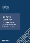 RC auto e danno risarcibile. Mutamenti normativi e giurisprudenziali libro