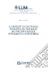 Il distretto culturale evoluto: un modello di sviluppo locale integrato e sostenibile libro