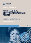 Diritto internazionale privato. Tutto il programma d'esame con domande e risposte commentate libro di Barel Bruno Armellini Stefano