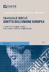 Diritto dell'Unione europea. Tutto il programma d'esame con domande e risposte commentate libro di Calamia Antonio Marcello Di Filippo Marcello Marinai Simone