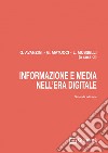 Informazione e media nell'era digitale libro di Matucci G. (cur.) Avanzini G. (cur.) Musselli L. (cur.)