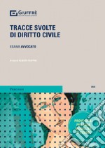 Tracce svolte di diritto civile libro