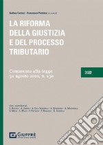 La riforma della giustizia e del processo tributario libro