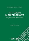 Istituzioni di diritto privato per gli studenti di economia libro di Lucchini Guastalla Emanuele