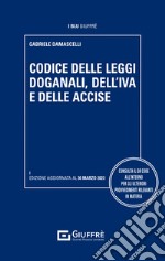 Codice delle dogane, Iva e accise. Con QR Code libro